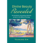 Divine Beauty Revealed: The Aesthetics of Jonathan Edwards as Seen in His Biblical Theology - Paperback