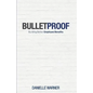 Bulletproof: Building Better Employee Benefits - Paperback