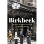 Birkbeck: 200 Years of Radical Learning for Working People - Hardcover