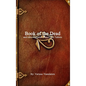 Book of the Dead: and other Egyptian Papyri and Tablets - Hardcover