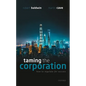 Taming the Corporation C - Hardcover