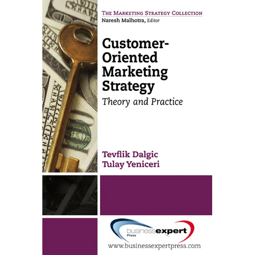 Customer-Oriented Marketing Strategy: Theory and Practice - Paperback