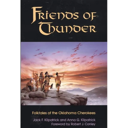 Friends of Thunder: Folktales of the Oklahoma Cherokees - Paperback