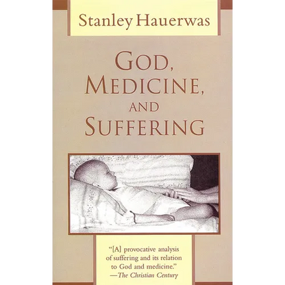 God, Medicine, and Suffering - Paperback