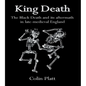 King Death: The Black Death And Its Aftermath In Late-Medieval England - Paperback