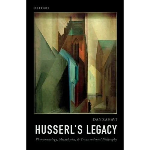 Husserl's Legacy: Phenomenology, Metaphysics, and Transcendental Philosophy - Paperback