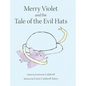 Merry Violet and the Tale of the Evil Hats - Hardcover