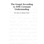 The Gospel According to ANE Covenant Understanding - Hardcover