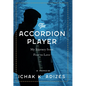 The Accordion Player: My Journey from Fear to Love - Hardcover