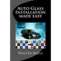 Auto Glass: The right way and wrong way - Paperback