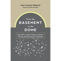 From the Basement to the Dome: How Mits Unique Culture Created a Thriving Entrepreneurial Community - Hardcover