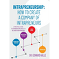 Intrapreneurship: How to Create a Company of Intrapreneurs - Hardcover