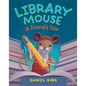 Lib Mouse a Friend's Tale - Hardcover