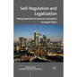 Self-Regulation and Legalization: Making Global Rules for Banks and Corporations - Paperback