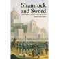 Shamrock and Sword: The Saint-Patrick's Battalion in the U.S. Mexican War - Paperback