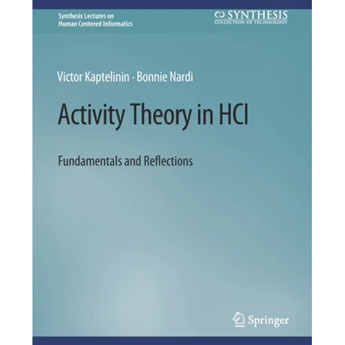 Activity Theory in Hci: Fundamentals and Reflections - Paperback