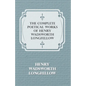 The Complete Poetical Works of Henry Wadsworth Longfellow - Paperback