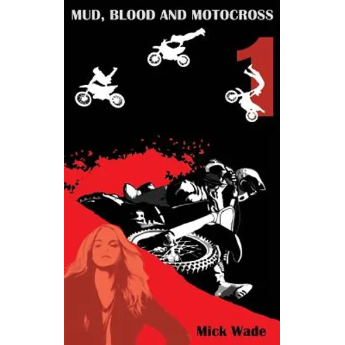 Mud, Blood and Motocross - Paperback