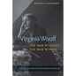 Virginia Woolf, the War Without, the War Within: Her Final Diaries and the Diaries She Read - Paperback