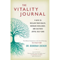 The Vitality Journal: 9 Keys to Reclaim Your Health, Increase Resilience, and Cultivate Joyful Self-Care - Paperback