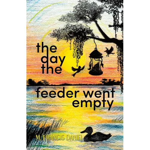 The Day The Feeder Went Empty - Paperback