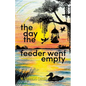 The Day The Feeder Went Empty - Paperback