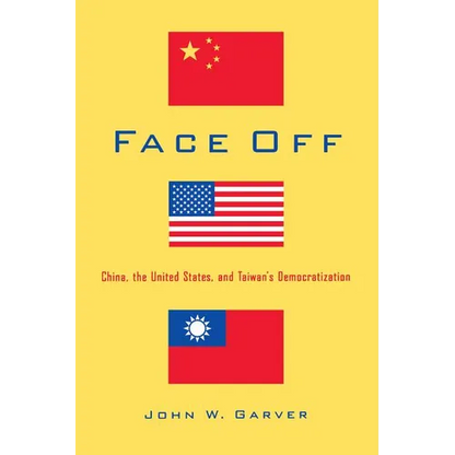Face Off: China, the United States, and Taiwan's Democratization - Paperback