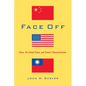 Face Off: China, the United States, and Taiwan's Democratization - Paperback