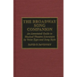 The Broadway Song Companion: An Annotated Guide to Musical Theatre Literature by Voice Type and Song Style - Hardcover