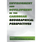 Environment and Development in the Caribbean: Geographical Perspectives - Paperback
