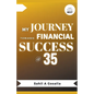 My Journey Towards Financial Success @ 35 - Paperback