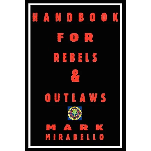 Handbook for Rebels and Outlaws - Paperback