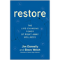 Restore: The Life-Changing Power of Right-Away Wellness - Hardcover