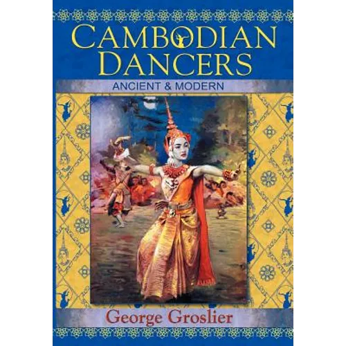 Cambodian Dancers - Ancient and Modern - Paperback
