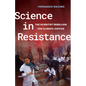 Science in Resistance: The Scientist Rebellion for Climate Justice - Paperback