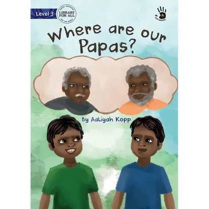 Where are our Papas? - Our Yarning - Paperback