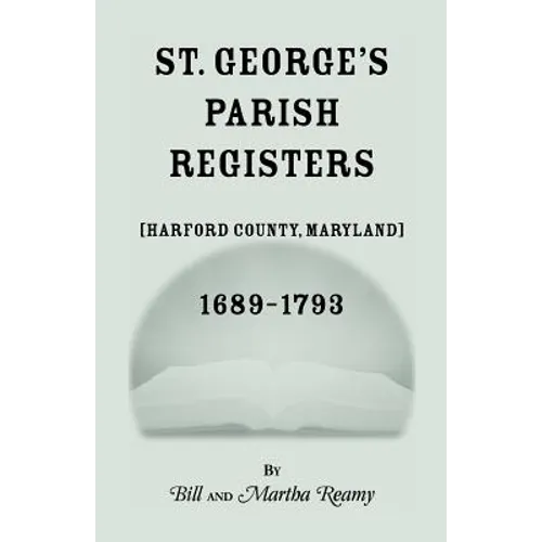 St. George's Parish Register [Harford County, Maryland], 1689-1793 - Paperback
