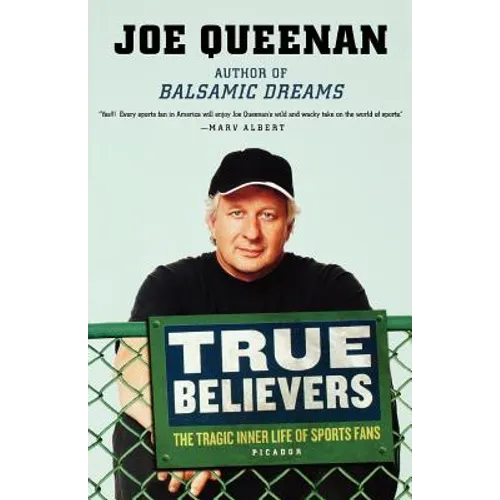 True Believers: The Tragic Inner Life of Sports Fans - Paperback