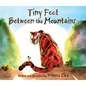 Tiny Feet Between the Mountains - Hardcover