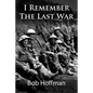 I Remember The Last War: (Original Version, Restored) - Paperback