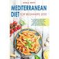 Mediterranean Diet for Beginners: All You Need to Know about the Mediterranean Diet to Start Losing Weight and Improve Your Health. Reset Your Body Th - Paperback