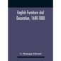 English Furniture And Decoration, 1680-1800 - Hardcover