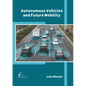 Autonomous Vehicles and Future Mobility - Hardcover
