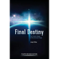 Final Destiny: The Future Reign of The Servant Kings: Fourth Revised Edition - Hardcover