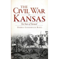 The Civil War in Kansas: Ten Years of Turmoil - Hardcover