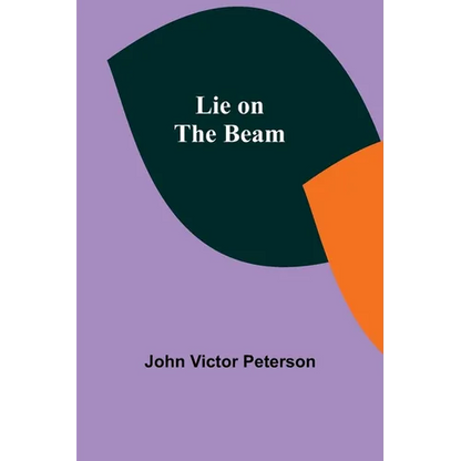 Lie on the Beam - Paperback