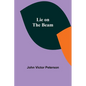 Lie on the Beam - Paperback