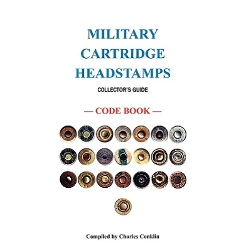 Military Cartridge Headstamps Collectors Guide - Paperback