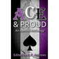 Ace & Proud: An Asexual Anthology - Paperback