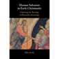 Human Salvation in Early Christianity - Hardcover